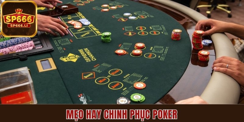 Bí kíp chinh phục Poker của chuyên gia lâu năm